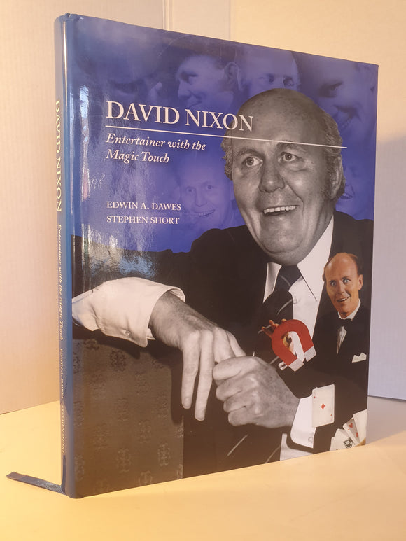 Edwin Dawes and Stephen Short - David Nixon - Entertainer with the Magic Touch