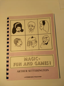 Arthur Setterington - Magic - Fun and Games
