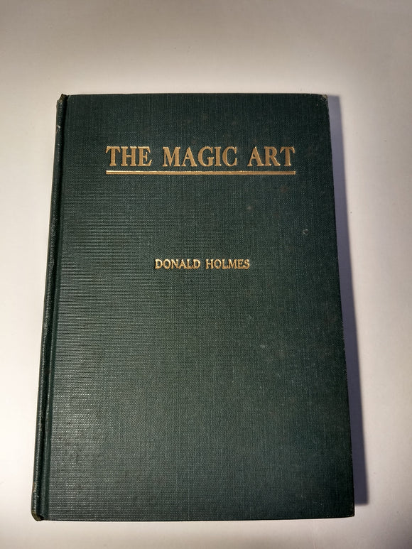 Donald Holmes - The Magic Art - Volume 1 of the Magic Art Series.