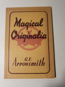 Arrowsmith, G.E. - Magical Originalia