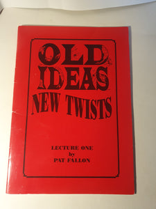 Pat Fallon - Old Ideas New twists - Lecture 1