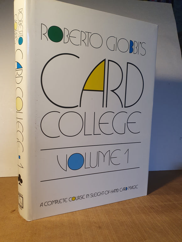 Roberto Giobbi - Card College Volume 1. A complete course in Sleight-of-hand Magic