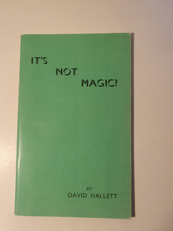 David Hallett - It's Not magic