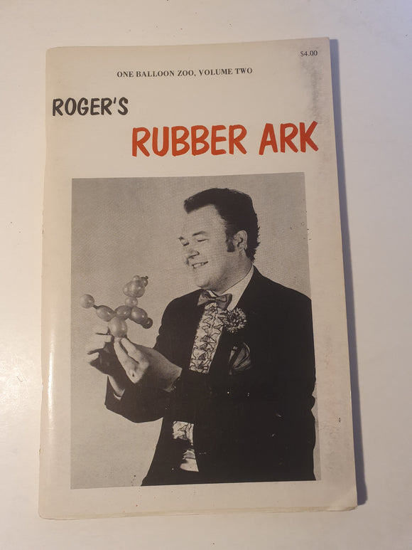 Roger Siegel - Roger's Rubber Ark - One Balloon Zoo Volume two