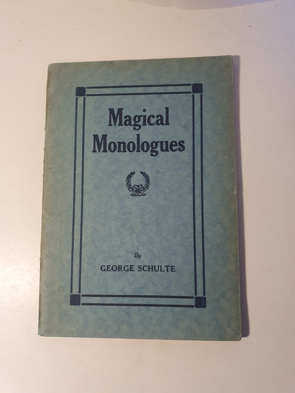 George Schulte - Magical Monologues