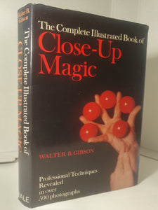 Walter B Gibson - The Complete Illustrated Book of Close-Up magic