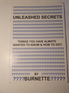 Burnette - Unleashed Secrets - Things you have always wanted to know?..