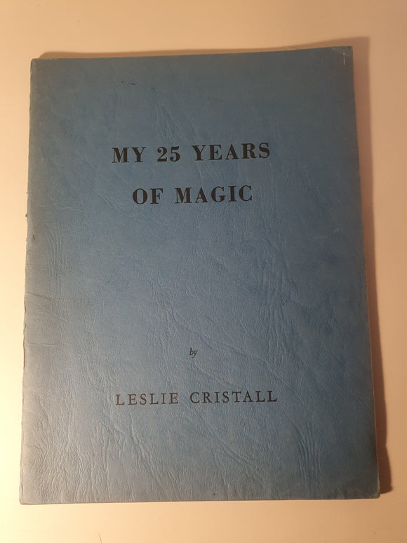 Leslie Cristall - My 25 Years of Magic