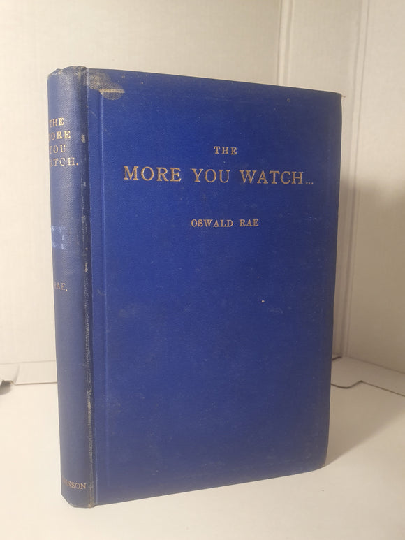 Oswald Rae - The more you watch