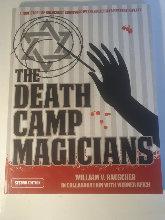 William V Rauscher - The  Death Camp Magicians