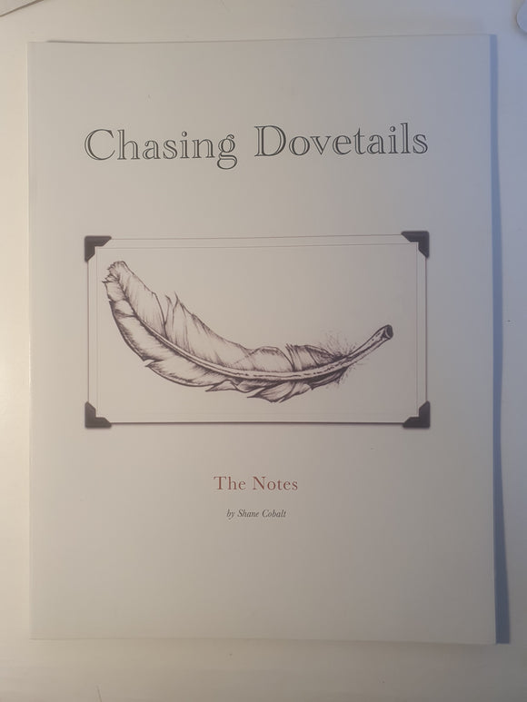 Shane Cobalt - Chasing Dovetails - The Notes
