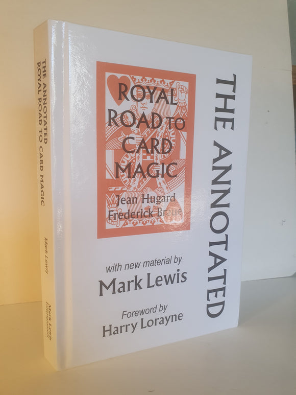 Mark Lewis;  Hugard & Braue  - Annotated Royal Road to Card Magic