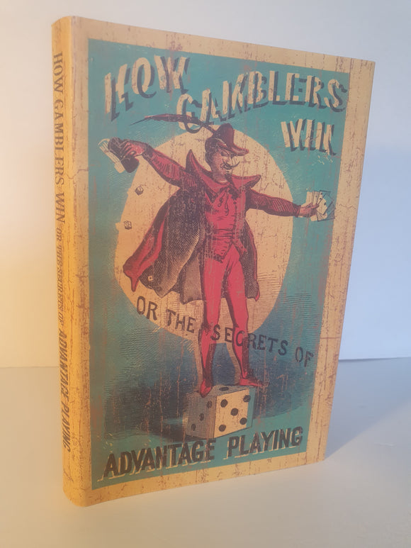 Gerrit M Evans; Magicana - How Gamblers Win - the secret of Advantage Playoing