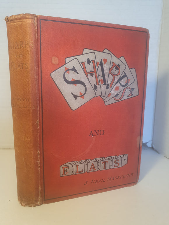 J Nevil Maskelyne - Sharps and Flats - a complete revelation of the secrets of cheating at games of chance and skill