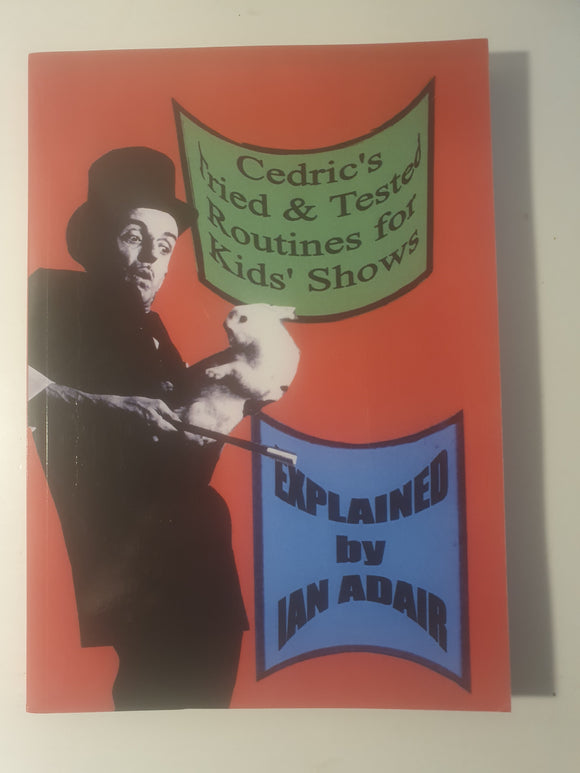 Ian Adair - Cedric's tried and tested Routines for Kids' Shows