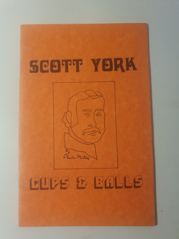 Scott York - Tthe Original X-Rated Cups and Balls with Technicicolour X-rated supplement.