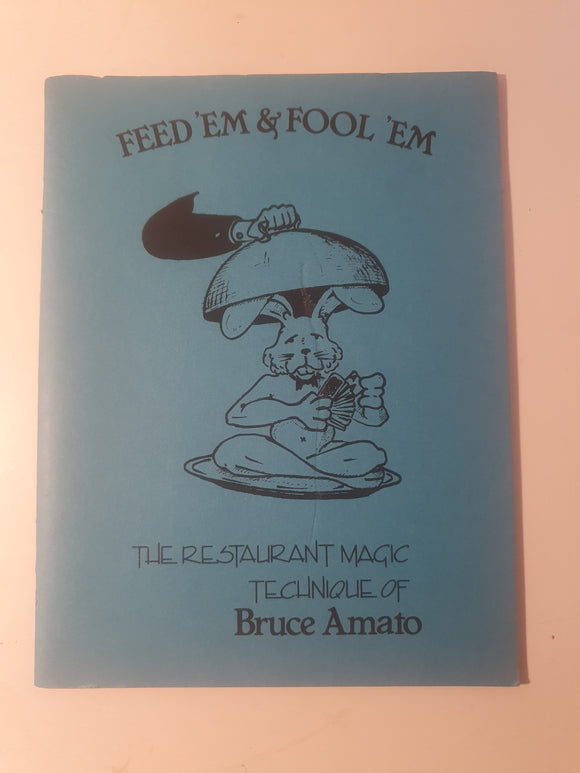 Bruce Amato - Feed 'em and Foll 'em - Restaurant Magic Technique