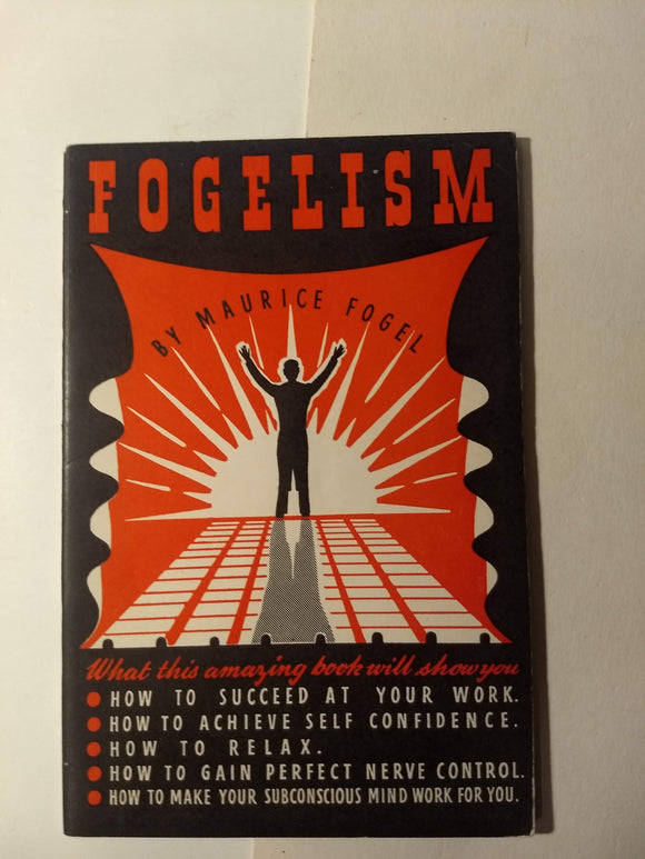 Fogelism - an attitude to life - Maurice Fogel