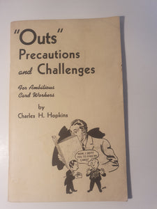 Charles H Hopkins - Outs, Precautions and Challenges