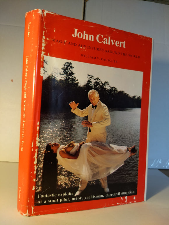 William Rauscher - John Calvert Magic and Adventures Around the World