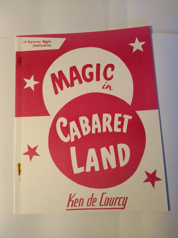 Ken de Courcy - Magic in Cabaret Land