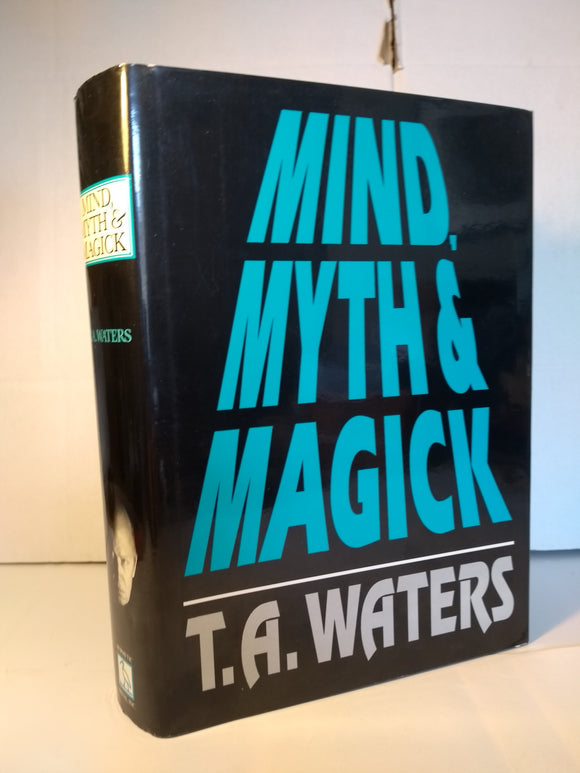 T.A. Waters - Mind, Myth & Magick