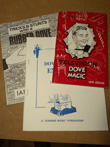 Ian Adair - Dove Magic Encore; Tricks and stunts with a Rubber Dove; telivision Dove magic. Three books together