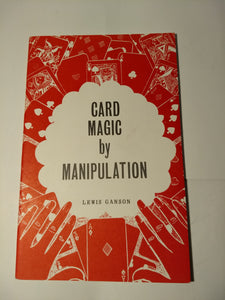 Lewis Ganson - Card Magic by manipulation