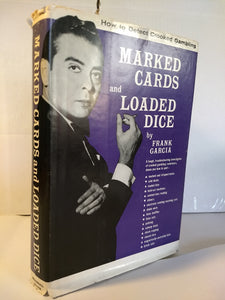 Frank Garcia - How to Detect Crooked Gambling (1st ed) - Marked Cards and Loaded Dice