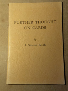 J Stewart Smith - Further Thoughts on Cards