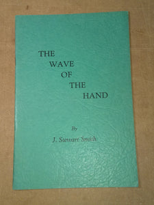 J Stewart Smith - The Wave of the Hand