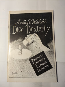 Audley Walsh;  Ed Mishell, Ed - Dice Deceptions: Dice Dexterity