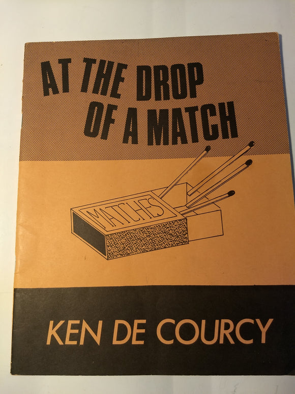 Ken de Courcy - At the Drop of a Match